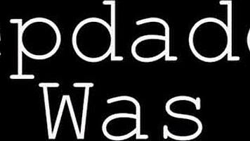 Stepdaddy Im Scared?