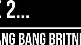 Want Britney's gangbang?