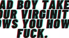 audio roleplay bad boy takes your virginity and teaches fucking
